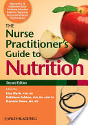 Lisa Hark, Kathleen Ashton, Darwin Deen, Lisa Hark, Kathleen Ashton, Darwin Deen - The Nurse Practitioner&#39;s Guide to Nutrition