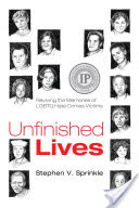 Stephen V. Sprinkle - Unfinished Lives