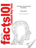 Cram101 Textbook Reviews - e-Study Guide for: Principles of Econometrics by Guay C. Lim, ISBN 9780471723608