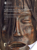 IL MUSEO DI STORIA NATURALE dell’Università degli Studi di Firenze THE MUSEUM OF NATURAL HISTORY OF THE UNIVERSITY OF FLORENCE Volume V – The Anthropological and Ethnological Collections
