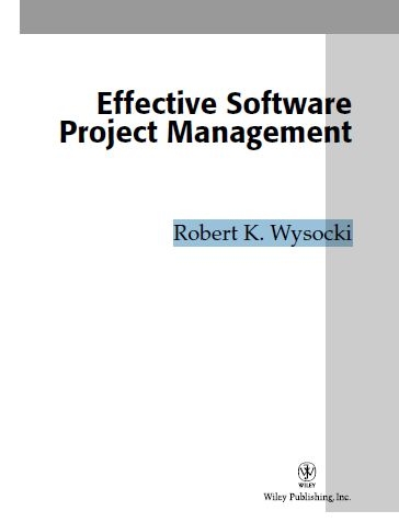 Wysocki R.K. - Effective Software Project Management 