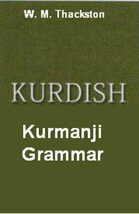 W. M. Thackston - Kurmanji Kurdish: A Reference Grammar with Selected Readings / курдский язык (диалект курманджи): грамматика и тексты