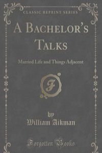 A Bachelor's Talks