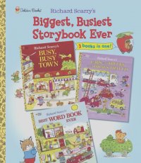 Ричард Скэрри - Biggest, Busiest Storybook Ever