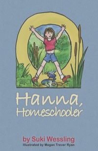 Hanna, Homeschooler