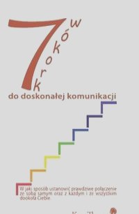 7 Krokow do doskonalej komunikacji - 7 Steps to Flawless Communication (Polish)