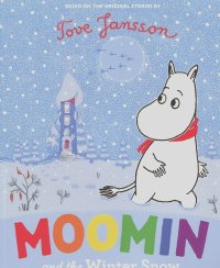 Туве Марика Янссон - Moomin and the Winter Snow
