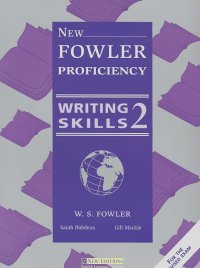 W. S. Fowler - New Fowler Proficiency Writing Skills 2