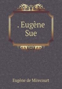 . Eugene Sue