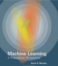 Murphy Kevin P. - Machine Learning: A Probabilistic Perspective