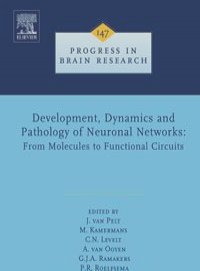 Development, Dynamics and Pathology of Neuronal Networks: From Molecules to Functional Circuits,147