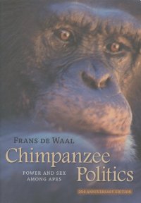 Франс В.М. де Валь - Chimpanzee Politics: Power and Sex Among Apes