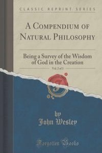 A Compendium of Natural Philosophy, Vol. 2 of 3