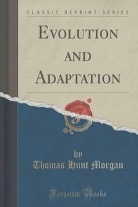 Evolution and Adaptation (Classic Reprint)