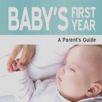 Baby's First Year - A Parent's Guide