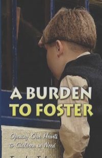 A Burden to Foster