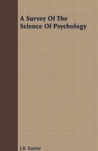 A Survey Of The Science Of Psychology