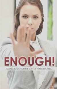 Enough! Taking Back Your Life After Years of Abuse
