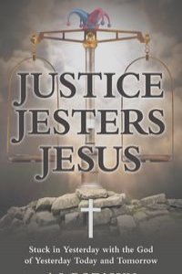 Justice Jesters Jesus