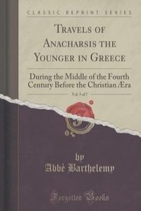 Travels of Anacharsis the Younger in Greece, Vol. 5 of 7