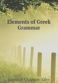 Elements of Greek Grammar