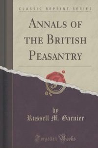 Annals of the British Peasantry (Classic Reprint)