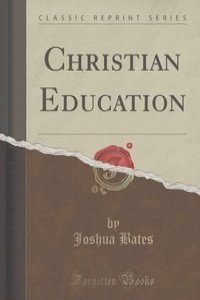 Christian Education (Classic Reprint)