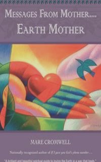 Messages from Mother.... Earth Mother