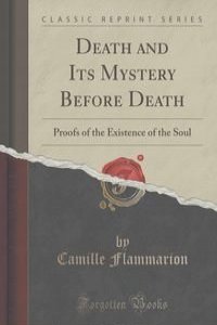 Death and Its Mystery Before Death
