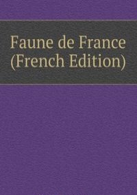 Faune de France (French Edition)