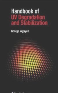 Handbook of UV Degradation and Stabilization,