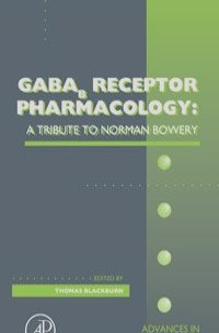 GABAb Receptor Pharmacology: A Tribute to Norman Bowery,58