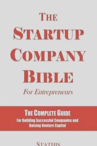 The Startup Company Bible for Entrepreneurs (Soft Back)