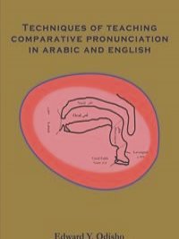 Techniques of Teaching Comparative Pronunciation in Arabic and English