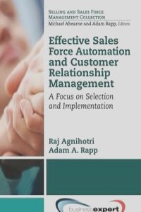 Effective Sales Force Automation and Customer Relationship Management