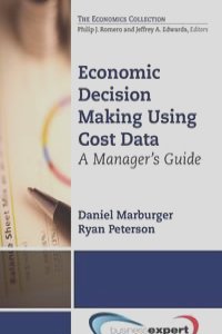 Economic Decision Making Using Cost Data