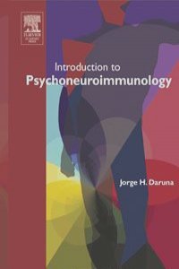 Introduction to Psychoneuroimmunology,