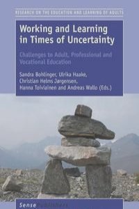 Working and Learning in Times of Uncertainty