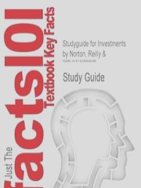Studyguide for Investments by Norton, Reilly &, ISBN 9780030339295