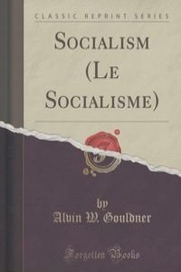 Socialism (Le Socialisme) (Classic Reprint)