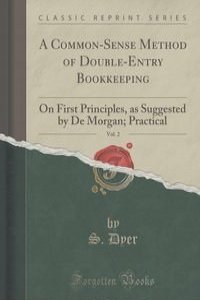 A Common-Sense Method of Double-Entry Bookkeeping, Vol. 2