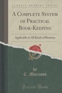 A Complete System of Practical Book-Keeping