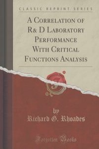 A Correlation of R& D Laboratory Performance With Critical Functions Analysis (Classic Reprint)