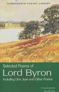 Джордж Гордон Ноэл Байрон - Selected Poems of Byron