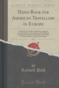 Hand-Book for American Travellers in Europe, Vol. 1