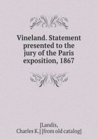 Vineland. Statement presented to the jury of the Paris exposition, 1867