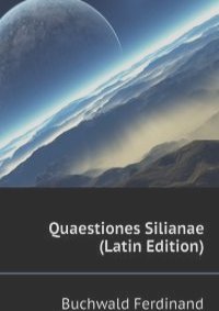 Quaestiones Silianae (Latin Edition)