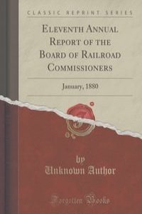 Eleventh Annual Report of the Board of Railroad Commissioners