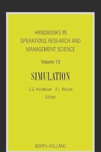 Handbooks in Operations Research and Management Science: Simulation,13