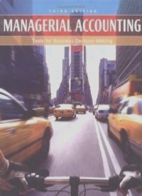 Managerial Accounting : Tools for Business Decision Making